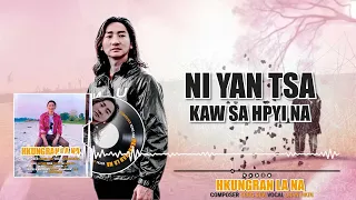 Hkungran La Na - Chan Hkin ( Kachin Song )