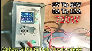 How to Make a Lab Powersupply: 0-60V, 0-12A | 720W