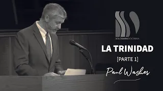 La Trinidad 1/2 Paul Washer