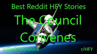 Best HFY Reddit Stories: The Council Convenes (Humans Are Space Orcs)