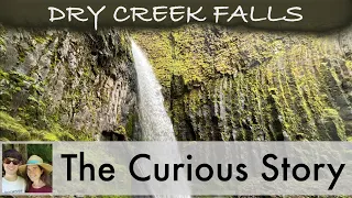 The Curiously Named Waterfall Called Dry Creek Falls