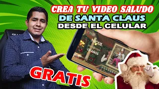 Cómo hacer y descargar el Video saludo de Santa Claus o Papá Noel desde el celular y GRATIS