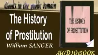 The History of Prostitution William SANGER Audiobook