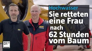 Wegen Hochwasser 62 Stunden im Baum - Hubschrauber-Crew schildert Einsatz | BR24