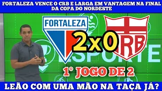 FORTALEZA VENCE O CRB E LARGA EM VANTAGEM NA FINAL DA COPA DO NORDESTE - FORTALEZA 2X CRB