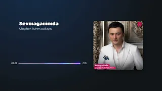 Ulug’bek Rahmatullayev - Sevmaganimda (Official Music)