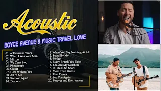 Boyce Avenue, Music Travel Love Playlist   The Best Acoustic Covers of Popular Songs 2020