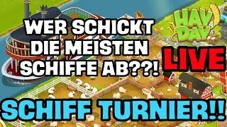 🔴 Hay Day Live - Schiff Turnier | Farming und Shopping