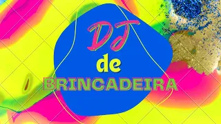 DJ de Brincadeira - The Best Of Dance Music #3