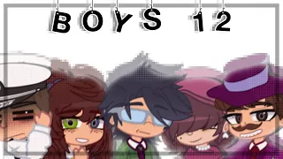 [🎉] BOYS 12! / Trend / Gacha Club - That’s not my neighbor