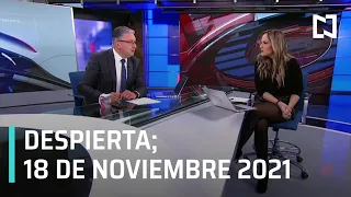 Despierta | Programa Completo 18 de noviembre 2021