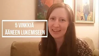 5 vinkkiä ääneen lukemiseen