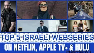 TOP "5 BEST ISRAELI SERIES" ON NETFLIX, HULU, AND APPLE tv +