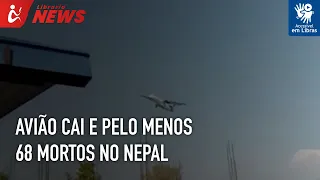 Avião cai e pelo menos 68 mortos no Nepal (Libras)
