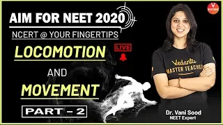 Locomotion & Movement Part-2 | Class 11 NEET Biology | AIM For NEET 2020 | Dr. Vani Ma'am | Vedantu