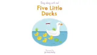 Sing Along With Me: Five Little Ducks – Nosy Crow Nursery Rhymes