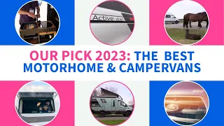 Top Picks 2023: Unveiling the Best in Motorhomes and Campervans!