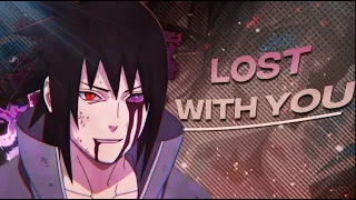 Lost With You | Naruto [Edit/AMV] PROVO REMAKE