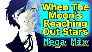 When the Moon's Reaching Out Stars MEGA Mix