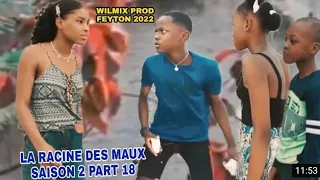 La racine des maux saison 2 part 18 Wilmix prod