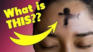 What is Ash Wednesday all about? Lent Explained