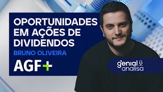 🔴 OPORTUNIDADES EM AÇÕES DE DIVIDENDOS com BRUNO OLIVEIRA, do AGF  | Podcast Genial Analisa