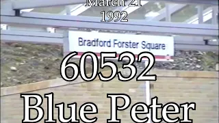 BLUE PETER 60532 Bradford Forster Square Station