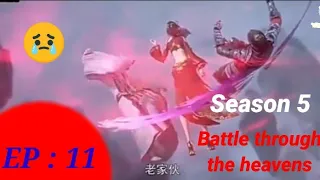 Battle through the heavens season 5 episode 11