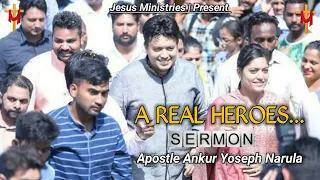 A REAL HEROES / IMPORTANT MESSAGE -By Apostle Ankur Yoseph Narula || Ankur Narula Ministry |22-04-22