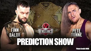 [LIVE] NXT TAKEOVER: VENGEANCE DAY PREDICTIONS!