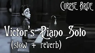 Victor's Piano Solo (slow + reverb) - Corpses Bride  Halloween Special! (again)