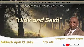 Old Harbour District | Prepare to Meet thy God Evangelistic Series|Sabbath, April 27, 2024 @ 9:15 AM