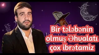 Hacı Ramil - Bir tələbənin olmuş Əhvalatı çox ibrətamiz HD