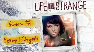 Life is Strange ♦ Прохождение на русском ♦ Episode 1