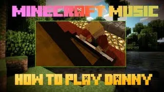 How to play "Danny" from Minecraft on piano (HD)