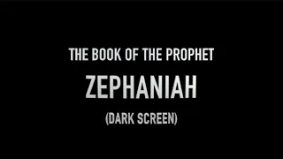 THE BOOK OF THE PROPHET ZEPHANIAH (DARK SCREEN)