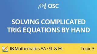 Solving complicated trig equations by hand [IB Maths AA SL/HL]