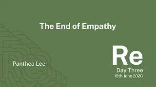 Re_ The End of Empathy with Panthea Lee