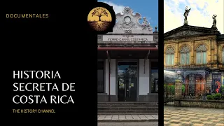 DOCUMENTAL - Historia SECRETA de Costa Rica - Historia de Costa Rica