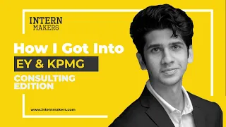 How I Got Into EY & KPMG - Consulting Edition + Practical TIPS for consulting jobs!