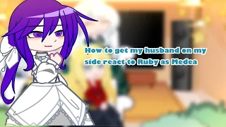 How to get my husband on my side react to Ruby as Medea // Gacha club #gacha #gachareact