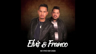 Eu Me Rendo e Só Falta Você - Elvis & Franco