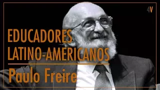 Paulo Freire, A Pedagogia do Oprimido - Educadores Latino-Americanos