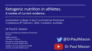 Dr. Paul Mason - 'Ketogenic nutrition in athletes: A review of current evidence'