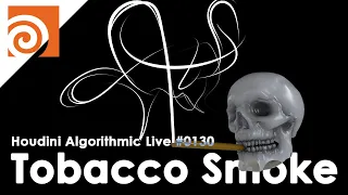 Houdini Algorithmic Live #130 - Tobacco Smoke