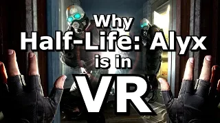 Why Half-Life Alyx is in VR
