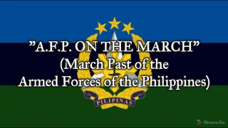 "A.F.P. on the March" - March Past of the Armed Forces of the Philippines