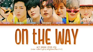 NCT DREAM On The Way Lyrics (엔시티 드림 On The Way 가사) (Color Coded Lyrics)