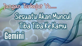 😎Gemini😎 Jangan Terkejut Ya... Sesuatu Akan Muncul Tiba Tiba Ke Kamu💝