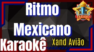 Ritmo Mexicano - Xand Avião Karaokê - Power Mix Karaokê Oficial Playback